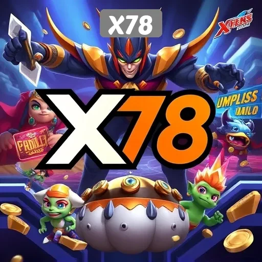 Keunikan Permainan yang Tersedia di X78 untuk Penggemar Game